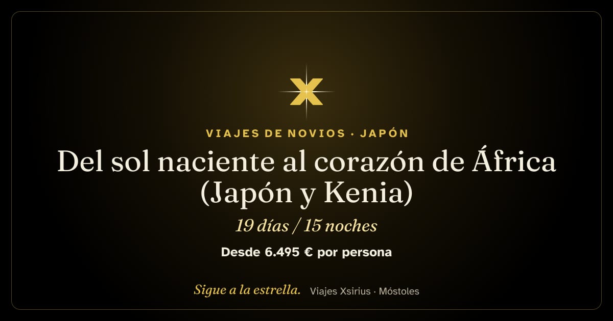 Del sol naciente al corazón de África (Japón y Kenia): Japón y Kenia, 19 días / 15 noches