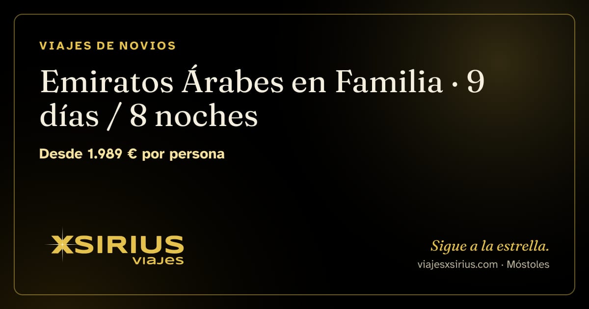 Emiratos Árabes en Familia: Emiratos Árabes Unidos, 9 días / 8 noches