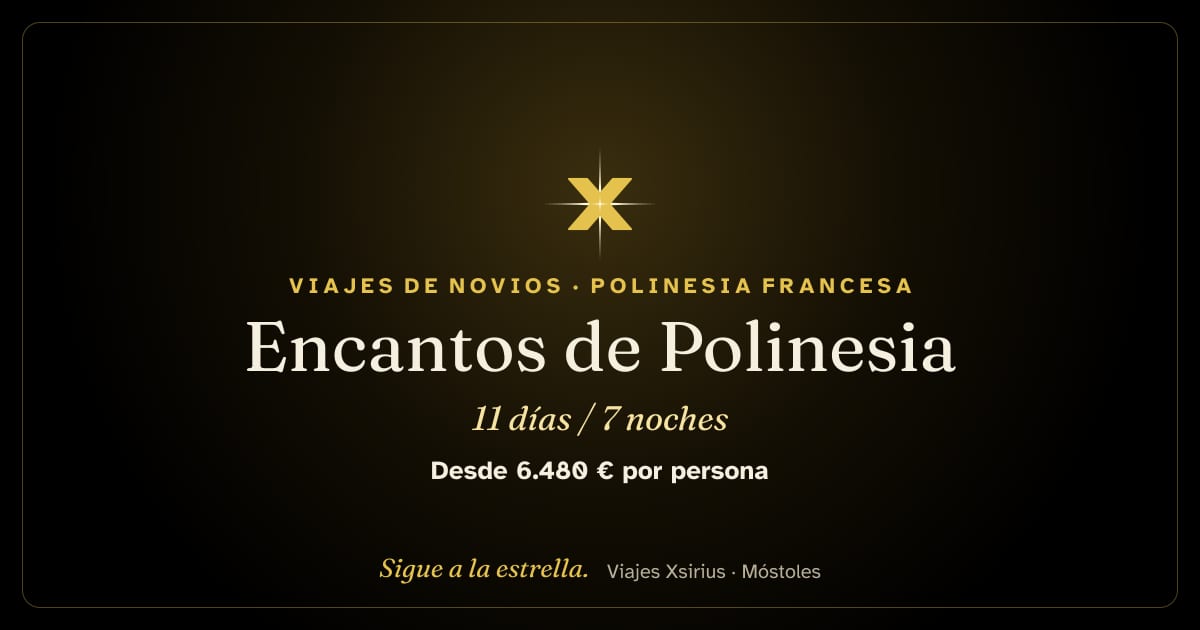 Encantos de Polinesia: Polinesia Francesa, 11 días / 7 noches