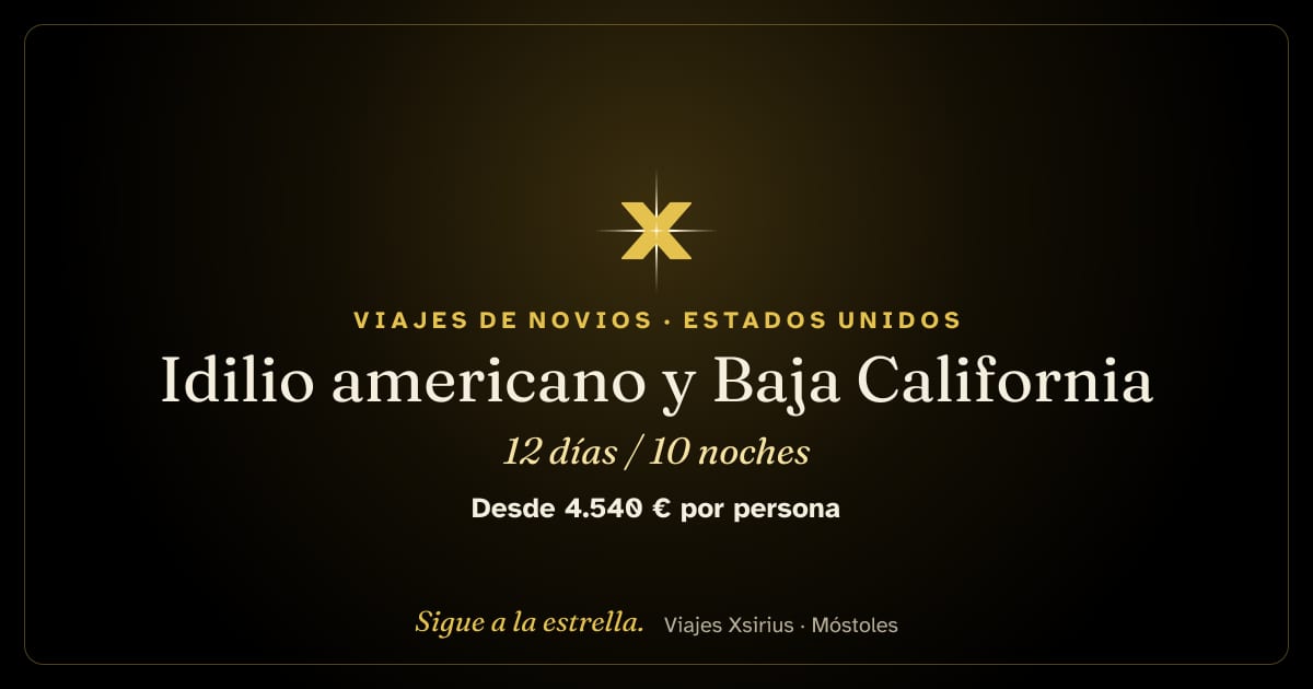 Idilio americano y Baja California: Estados Unidos y México, 12 días / 10 noches