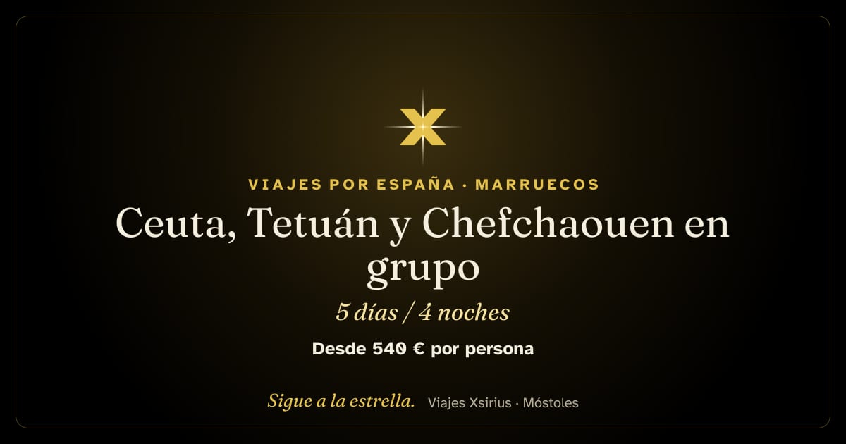 Ceuta, Tetuán y Chefchaouen en grupo: Ceuta y el norte de Marruecos, 5 días / 4 noches