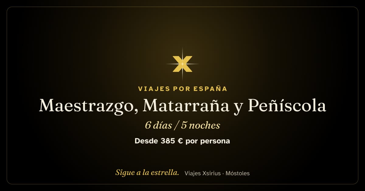 Maestrazgo, Matarraña y Peñíscola: España (Peñíscola y Morella, en Castellón; Maestrazgo y Matarraña, en Teruel), 6 días / 5 noches