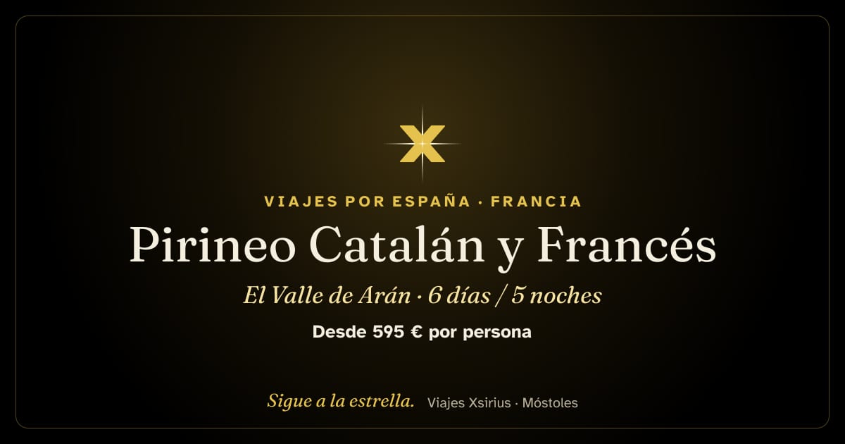 Pirineo Catalán y Francés: el Valle de Arán: España (Valle de Arán, Lleida) y Francia (Pirineo), 6 días / 5 noches