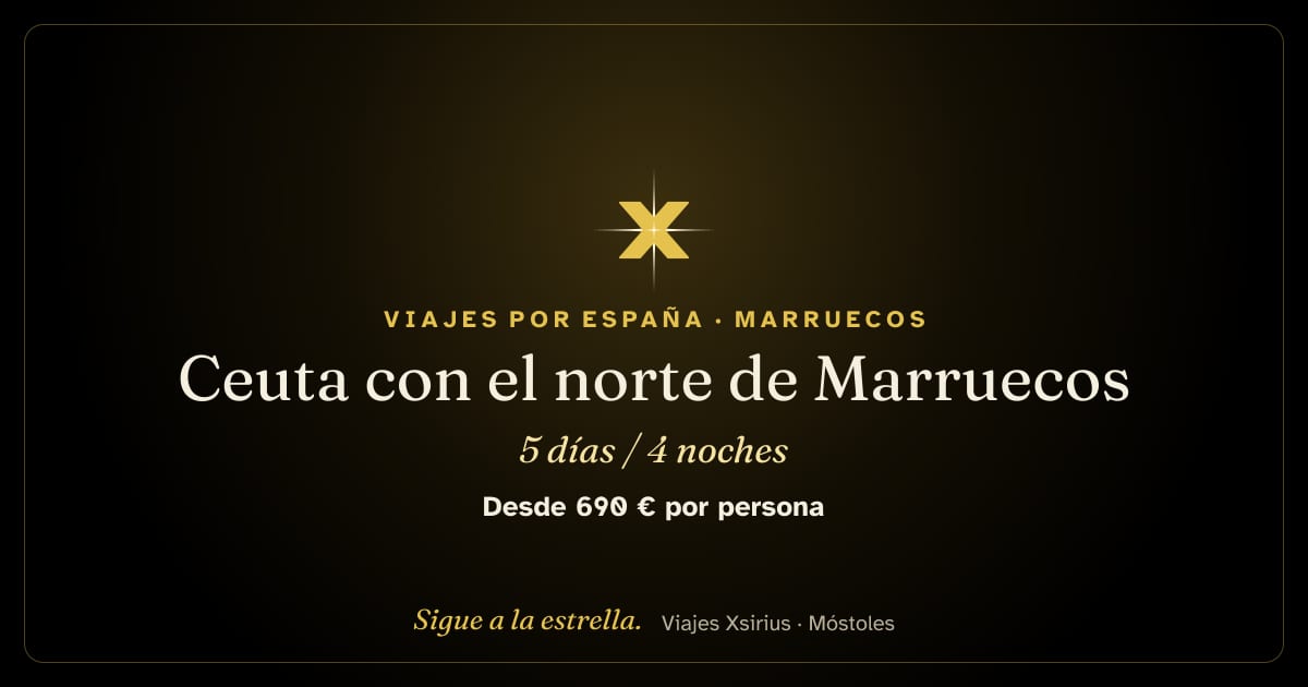 Ceuta con el norte de Marruecos: España (Ceuta) y Marruecos, 5 días / 4 noches