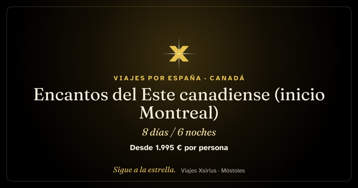 Encantos del Este canadiense (inicio Montreal): Canadá, 8 días / 6 noches