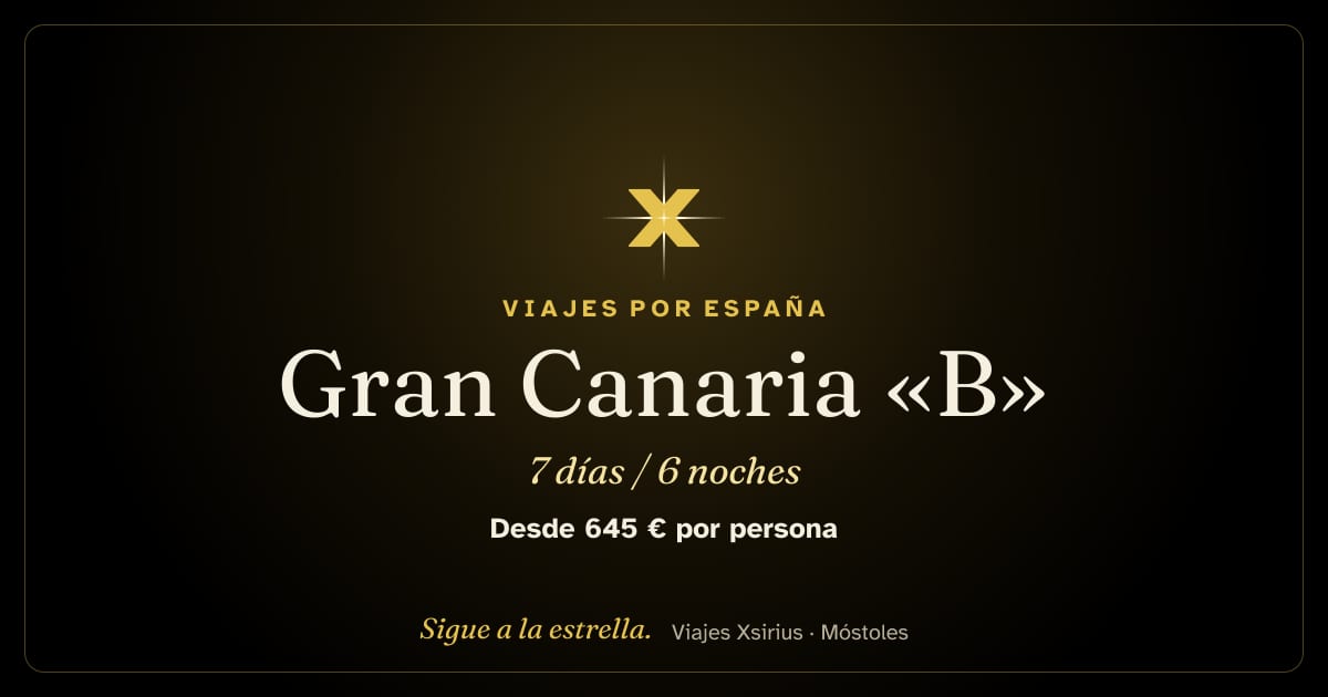 Gran Canaria «B»: España (Islas Canarias), 7 días / 6 noches