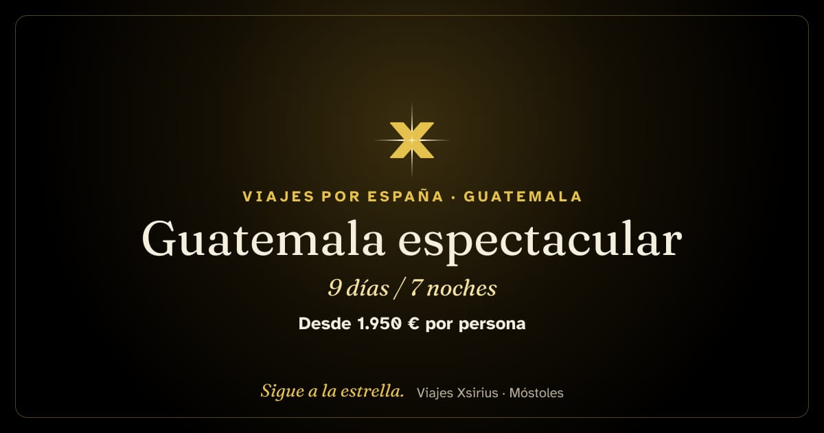 Guatemala espectacular: Guatemala, 9 días / 7 noches