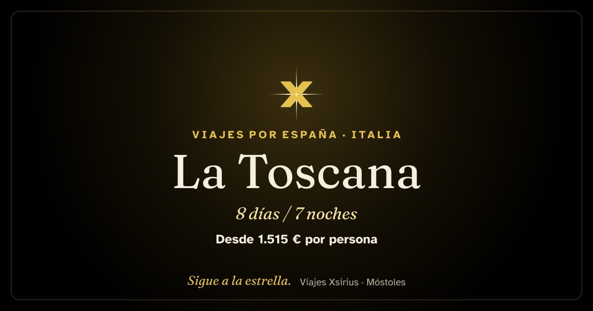 La Toscana: Italia, 8 días / 7 noches