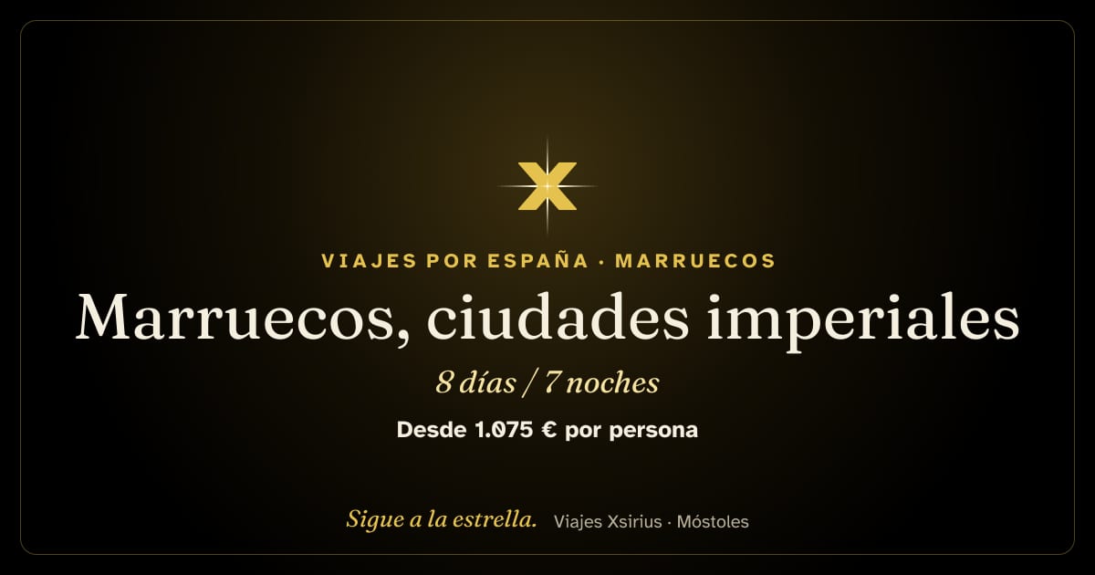 Marruecos, ciudades imperiales: Marruecos, 8 días / 7 noches