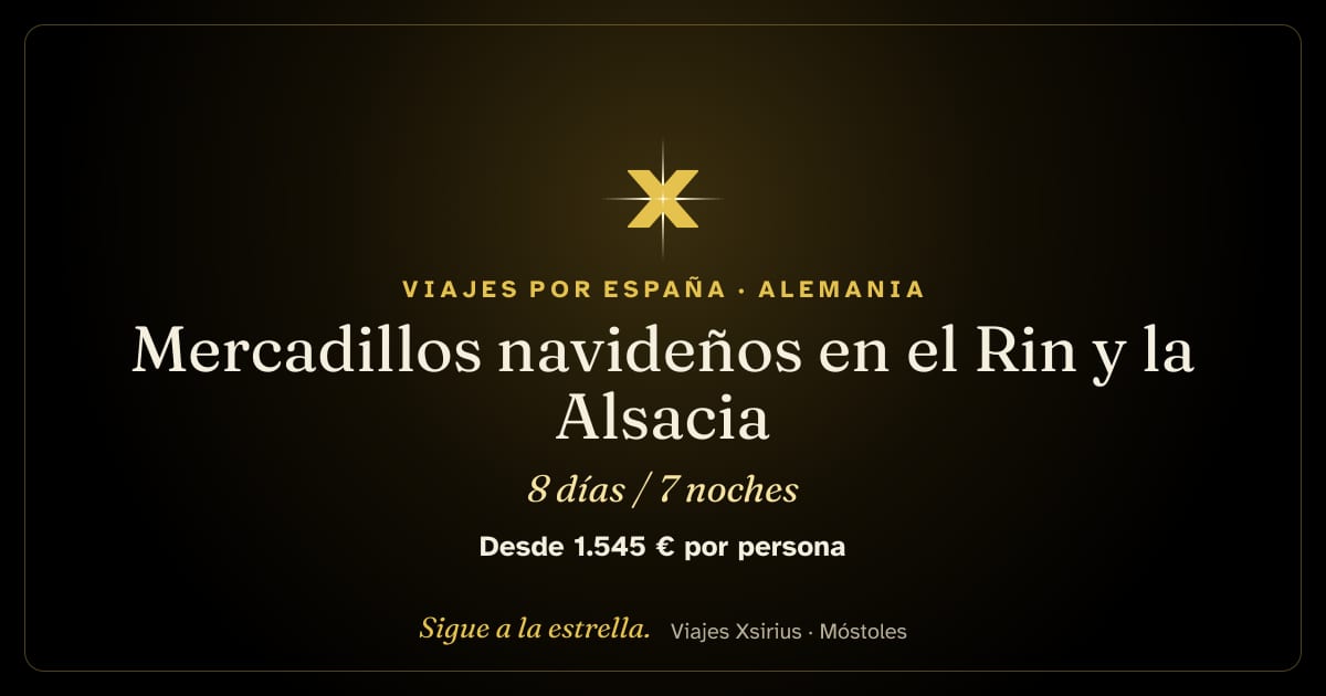 Mercadillos navideños en el Rin y la Alsacia: Alemania, Francia y Suiza, 8 días / 7 noches