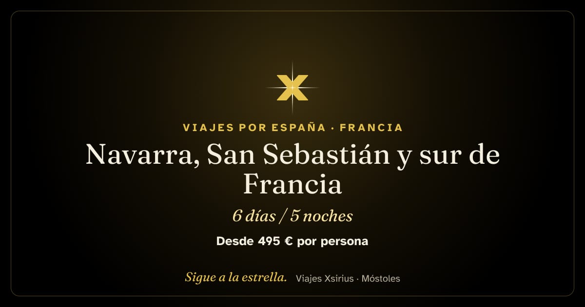 Navarra, San Sebastián y sur de Francia: España y Francia, 6 días / 5 noches