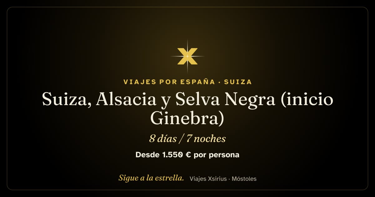 Suiza, Alsacia y Selva Negra (inicio Ginebra): Suiza, Francia (Alsacia), Alemania y Liechtenstein, 8 días / 7 noches
