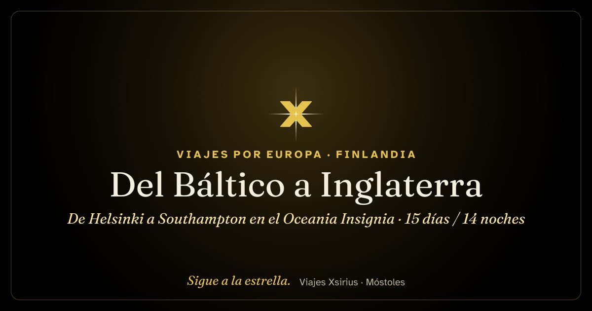 Del Báltico a Inglaterra: de Helsinki a Southampton en el Oceania Insignia: Finlandia, Estonia, Suecia, Letonia, Lituania, Polonia, Dinamarca, Alemania, Noruega, Francia y Reino Unido, 15 días / 14 noches