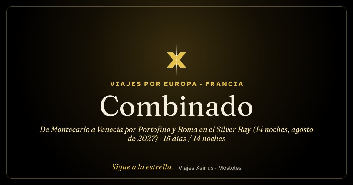 Combinado: de Montecarlo a Venecia por Portofino y Roma en el Silver Ray (14 noches, agosto de 2027): Mónaco, Francia, Italia, Croacia y Eslovenia, 15 días / 14 noches
