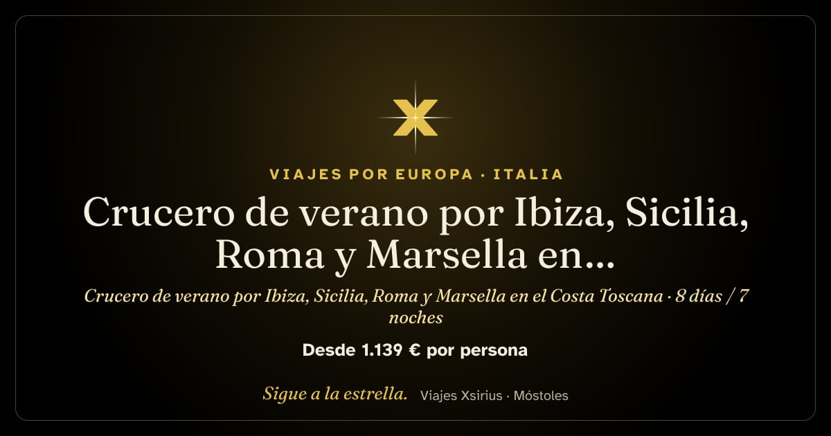 Crucero de verano por Ibiza, Sicilia, Roma y Marsella en el Costa Toscana: España (Ibiza), Italia y Francia, 8 días / 7 noches