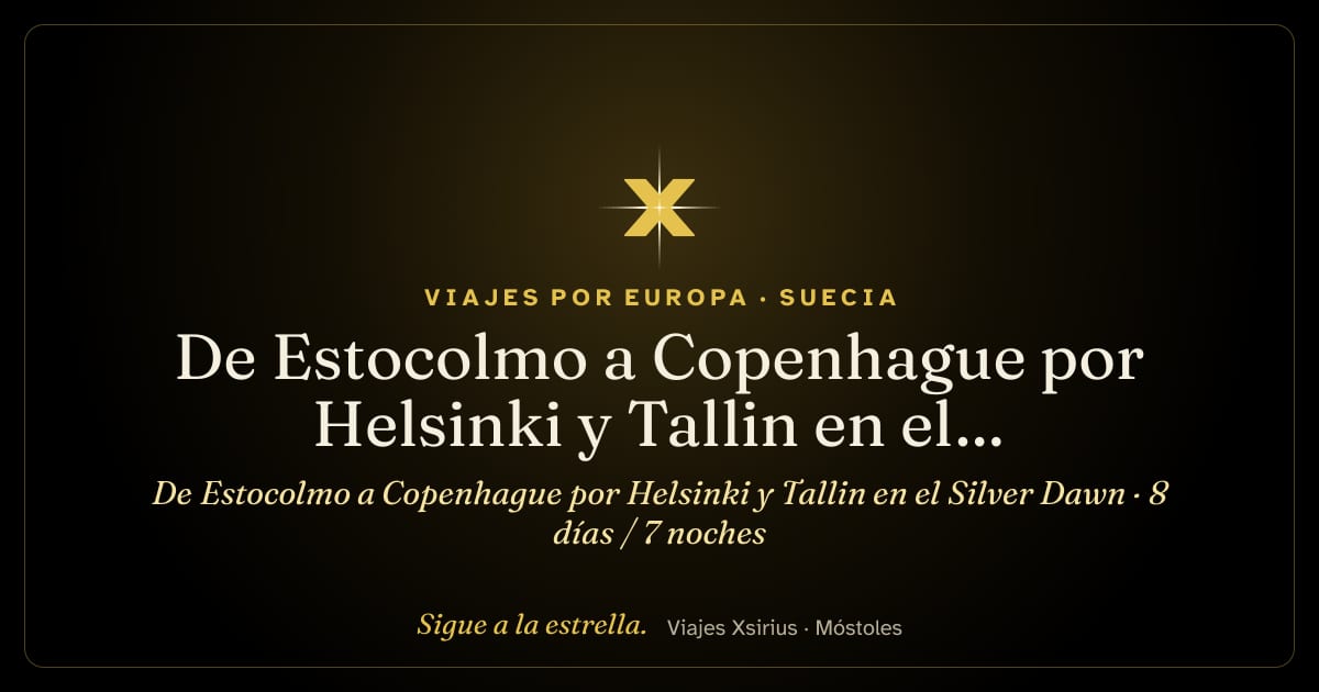 De Estocolmo a Copenhague por Helsinki y Tallin en el Silver Dawn: Suecia, Finlandia, Estonia, Letonia, Lituania, Polonia y Dinamarca, 8 días / 7 noches