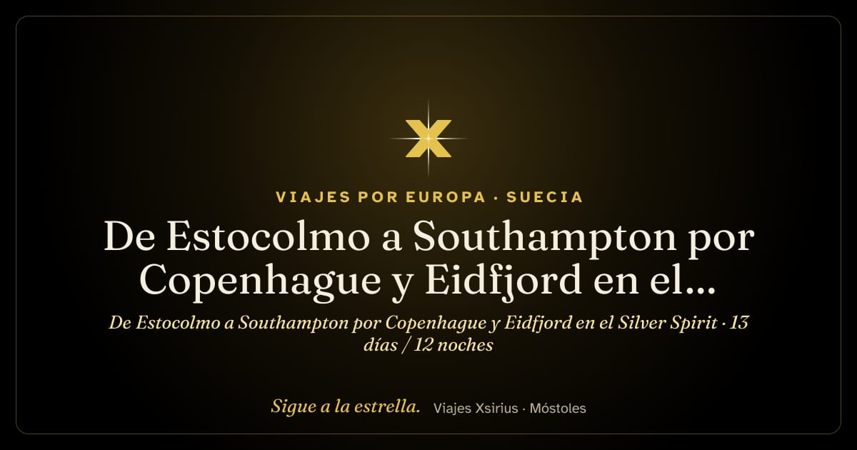 De Estocolmo a Southampton por Copenhague y Eidfjord en el Silver Spirit: Suecia, Dinamarca, Noruega y Reino Unido, 13 días / 12 noches