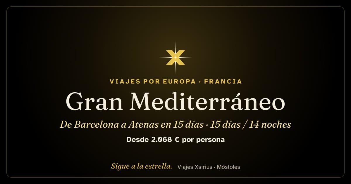 Gran Mediterráneo: de Barcelona a Atenas en 15 días: España, Francia, Italia, Grecia y Turquía, 15 días / 14 noches