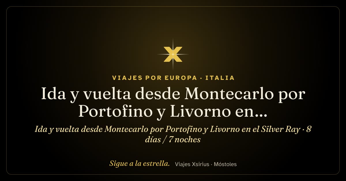Ida y vuelta desde Montecarlo por Portofino y Livorno en el Silver Ray: Mónaco, Italia y Francia, 8 días / 7 noches
