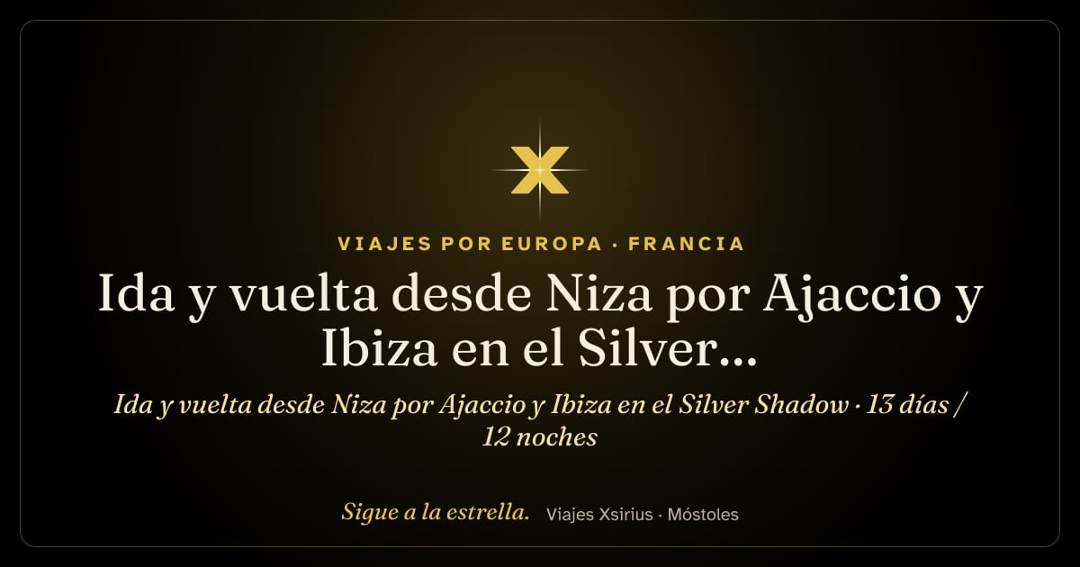 Ida y vuelta desde Niza por Ajaccio y Ibiza en el Silver Shadow: Francia, Italia y España, 13 días / 12 noches