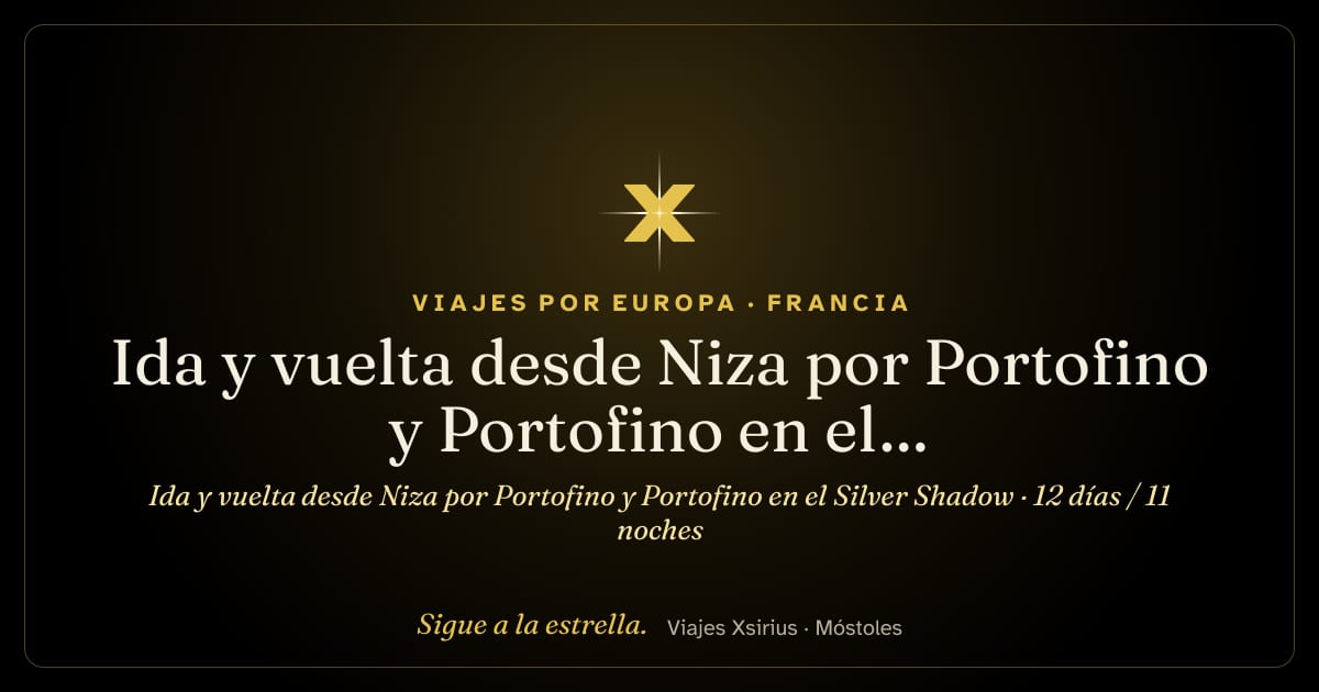 Ida y vuelta desde Niza por Portofino y Portofino en el Silver Shadow: Francia, España y Italia, 12 días / 11 noches