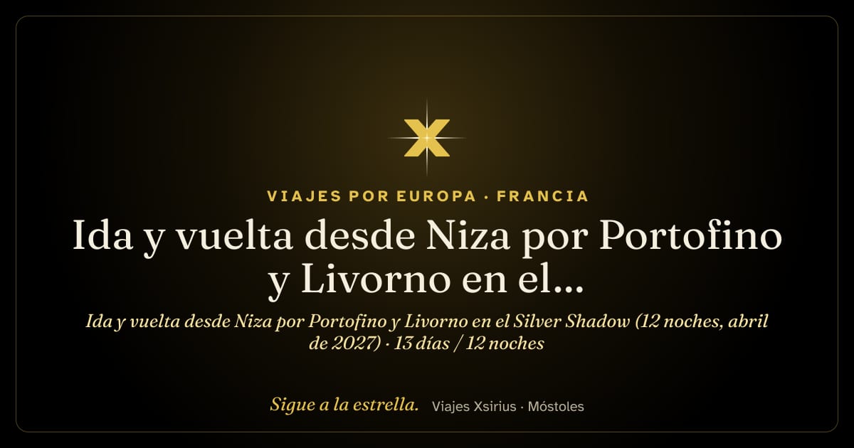 Ida y vuelta desde Niza por Portofino y Livorno en el Silver Shadow (12 noches, abril de 2027): Francia, Italia y Malta, 13 días / 12 noches