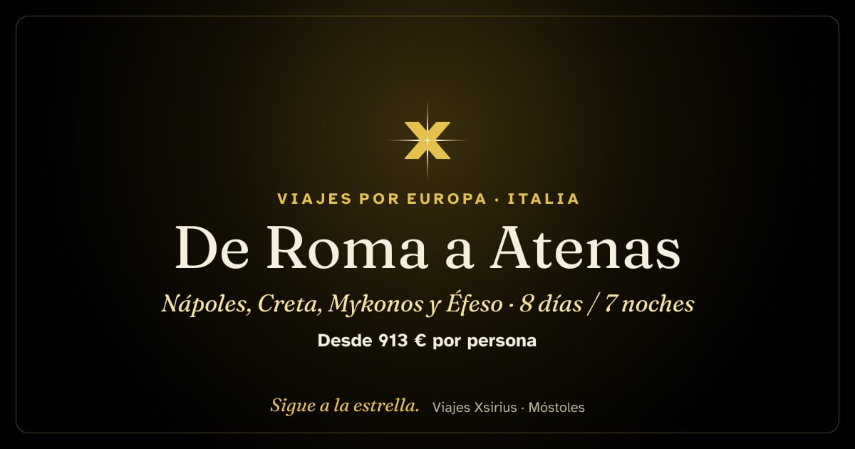 De Roma a Atenas: Nápoles, Creta, Mykonos y Éfeso: Italia, Grecia y Turquía, 8 días / 7 noches