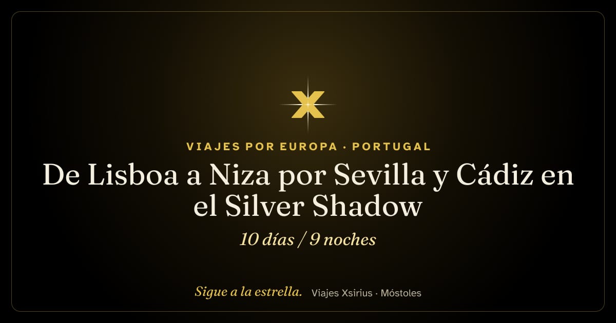 De Lisboa a Niza por Sevilla y Cádiz en el Silver Shadow: Portugal, España y Francia, 10 días / 9 noches