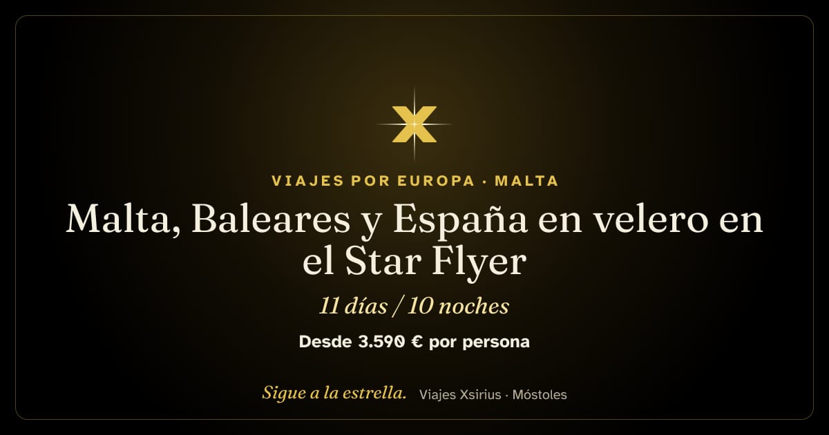 Malta, Baleares y España en velero en el Star Flyer: Malta, Italia (Cerdeña) y España (Menorca, Mallorca, Cartagena, Motril y Málaga), 11 días / 10 noches