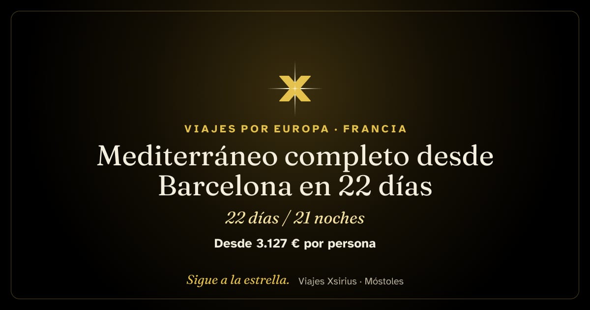 Mediterráneo completo desde Barcelona en 22 días: España, Francia, Italia, Grecia, Turquía y Montenegro, 22 días / 21 noches