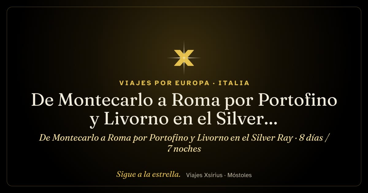 De Montecarlo a Roma por Portofino y Livorno en el Silver Ray: Mónaco, Italia y Francia, 8 días / 7 noches