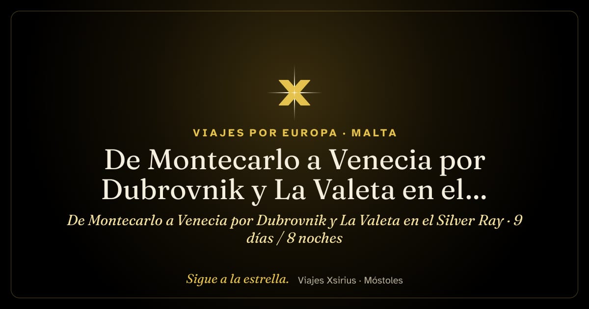 De Montecarlo a Venecia por Dubrovnik y La Valeta en el Silver Ray: Mónaco, Malta, Italia y Croacia, 9 días / 8 noches