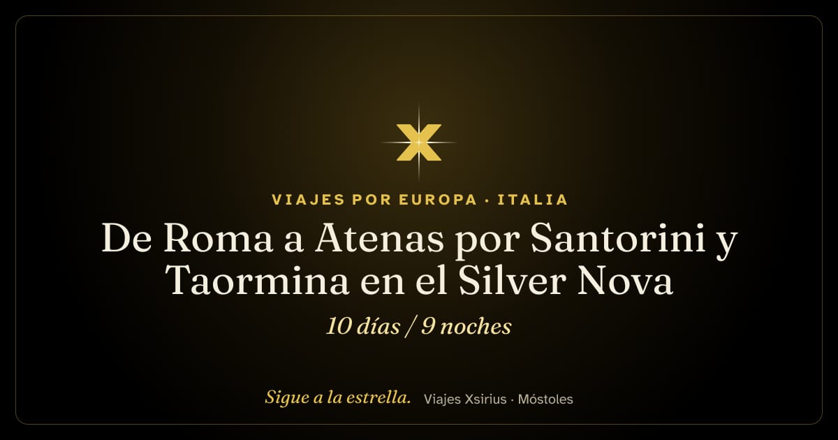 De Roma a Atenas por Santorini y Taormina en el Silver Nova: Italia, Malta y Grecia, 10 días / 9 noches