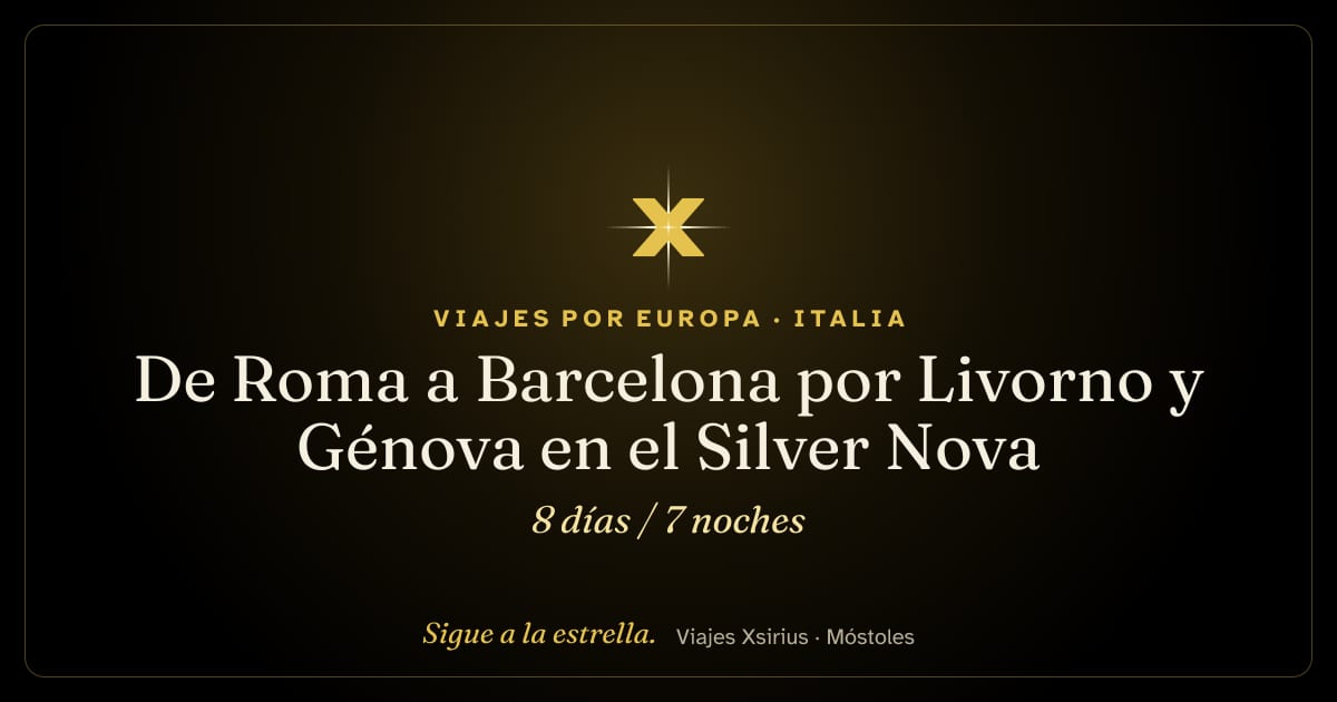 De Roma a Barcelona por Livorno y Génova en el Silver Nova: Italia, Francia y España, 8 días / 7 noches