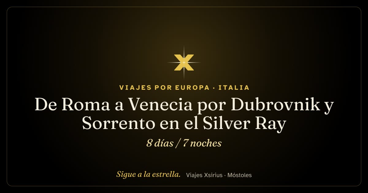 De Roma a Venecia por Dubrovnik y Sorrento en el Silver Ray: Italia, Croacia y Eslovenia, 8 días / 7 noches