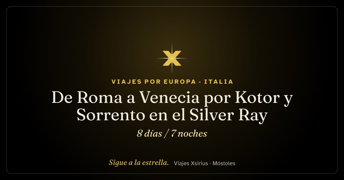 De Roma a Venecia por Kotor y Sorrento en el Silver Ray: Italia, Montenegro, Croacia y Eslovenia, 8 días / 7 noches