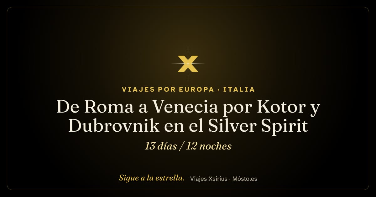 De Roma a Venecia por Kotor y Dubrovnik en el Silver Spirit: Italia, Malta, Albania, Montenegro y Croacia, 13 días / 12 noches