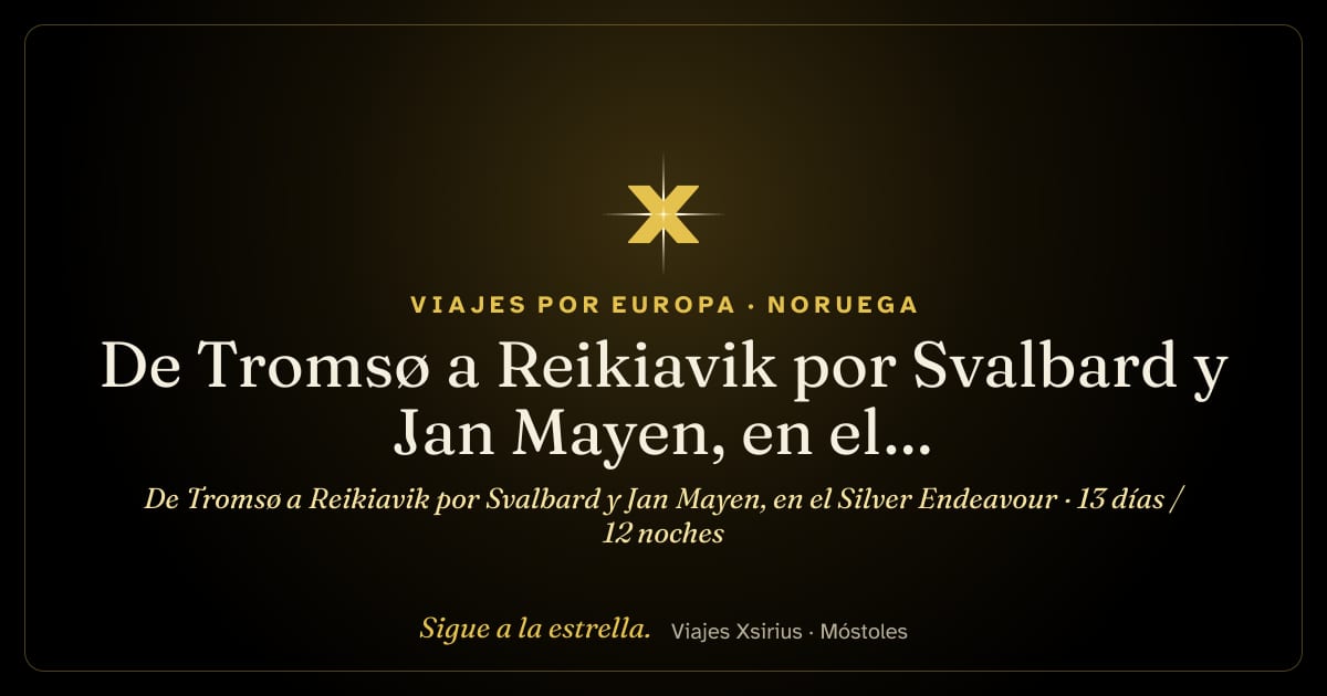 De Tromsø a Reikiavik por Svalbard y Jan Mayen, en el Silver Endeavour: Noruega y Islandia, 13 días / 12 noches
