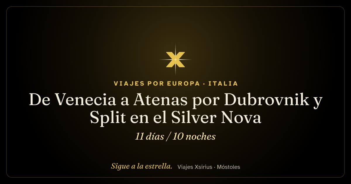 De Venecia a Atenas por Dubrovnik y Split en el Silver Nova: Italia, Eslovenia, Croacia y Grecia, 11 días / 10 noches