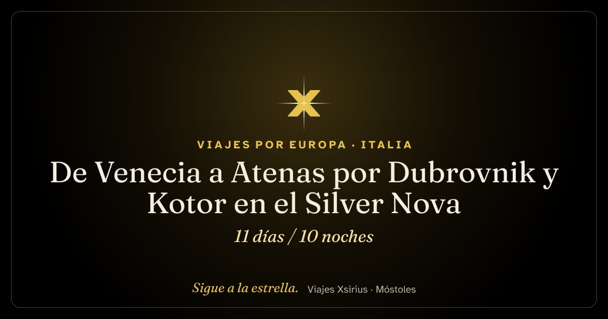 De Venecia a Atenas por Dubrovnik y Kotor en el Silver Nova: Italia, Eslovenia, Croacia, Montenegro y Grecia, 11 días / 10 noches
