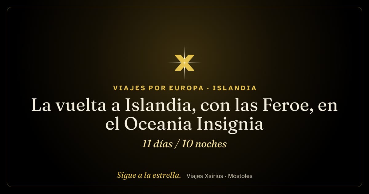 La vuelta a Islandia, con las Feroe, en el Oceania Insignia: Islandia y Islas Feroe (Dinamarca), 11 días / 10 noches
